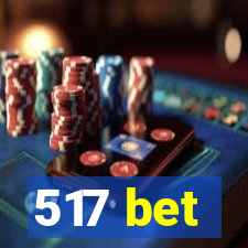 517 bet